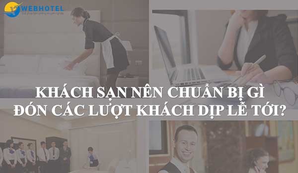 khach-san-nen-chuan-bi-gi-de-don-cac-luot-khach-vao-dip-le-toi