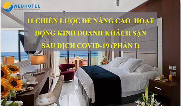 11-chien-luoc-de-nang-cao-hoat-dong-kinh-doanh-khach-san-sau-dich-covid-19-phan-1